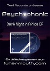 Picture for song 'Psychophonic - Dark Night in Africa' by artist 'Psychophonic'
