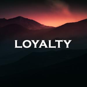 Picture for song 'Loyalty' by artist 'SadGlad Music'