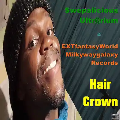 Picture for song 'Hair Crown (w/ EXTfantasyWorld Milkywaygalaxy Reco' by artist 'Swepalicious Ultrarium'