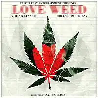 Picture for song 'Love Weed Feat.Royce Rizzy' by artist 'Young Kizzle'