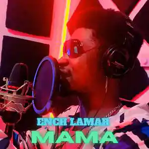 Picture for song 'Mama' by artist 'Ench Lamar'