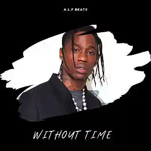 Picture for song 'WITHOUT TIME / TRAVIS SCOTT x UTOPIA TYPE BEAT' by artist 'Alfnobeat'