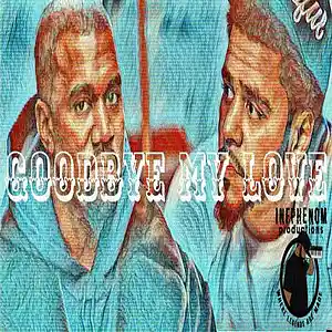 Picture for song 'Goodbye My Love(Purchase @ Infphenom.com)' by artist 'InfPhenom'