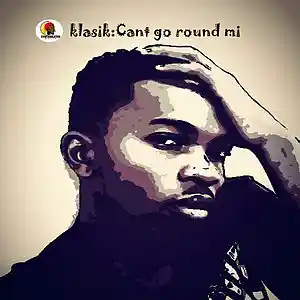 Picture for song 'KLASIK - CANT GO ROUND MI SYNMAIN (1)' by artist 'klasik'