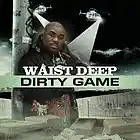 Picture for song '02 WAIST DEEP FT J THUG' by artist 'DIRTY GAME RECORDS 813'