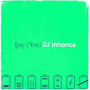 Picture for song 'Low (You)' by artist 'DJ Inhance'