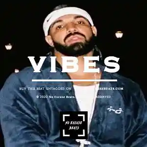 Picture for song 'Drake "Vibes" BUY 2 GET 1 FREE' by artist 'No Excuse Beats'