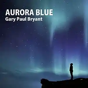 Picture for song 'Aurora Blue' by artist 'Gary Paul Bryant'