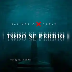 Picture for song 'Todo Se Perdio (Ft. Sary)' by artist 'Kalimer C'