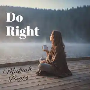 Picture for song 'Do Right (sold)' by artist 'Makaih Beats'