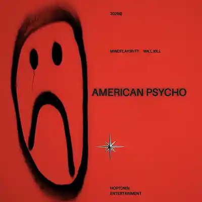Picture for song 'Mindflay3r Ft. Will Kill - American Psycho' by artist 'Will Kill'