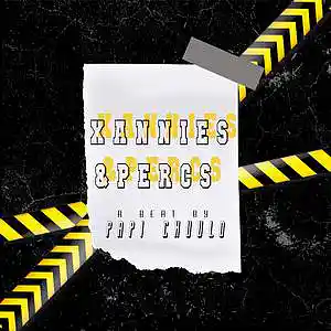 Picture for song 'Xannies&Percs' by artist 'Papi Chuulo'