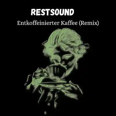 Picture for song 'Entkoffeinierter Kaffee (Remix)' by artist 'Restsound'