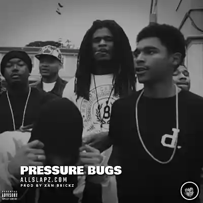 Picture for song 'PRESSURE BUGS [mozzy, ebk jaaybo, yatta, daboii]' by artist 'Xan Brickz'
