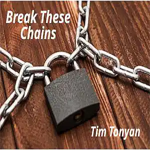 Picture for song 'Break These Chains' by artist 'Tim Tonyan'