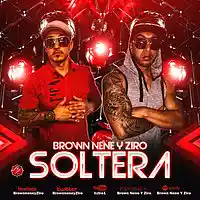 Picture for song 'Brown Nene Y Ziro - Soltera' by artist 'Brown Nene y Ziro'