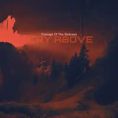 Picture for song 'Cry Above - Demo 13' by artist 'Concept Of The Sickness'