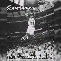 Picture for song 'Slam Dunkin (Prod. A2DaWellZ) Migos type Beat ' by artist 'A2DaWellZ'