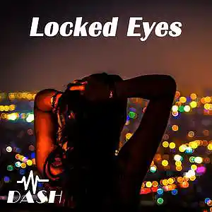 Picture for song 'Locked Eyes' by artist 'D8sh'