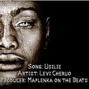 Picture for song 'Levi Cheruo-USILIE (Official Audio)' by artist 'Levi Cheruo Cheptora'