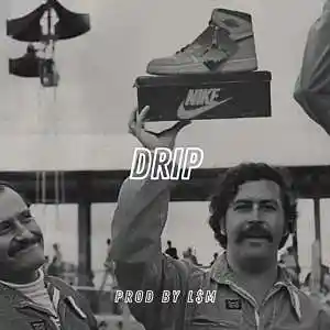 Picture for song 'Drip' by artist 'LSM'