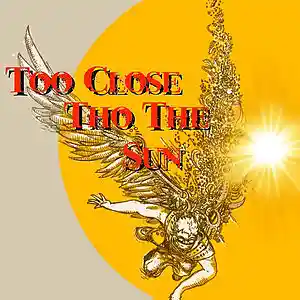 Picture for song 'Too Close To The Sun' by artist 'Martin H. Samuel'