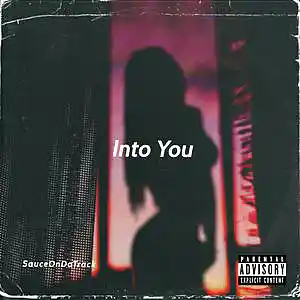 Picture for song 'Into You' by artist 'SauceDaProducer'