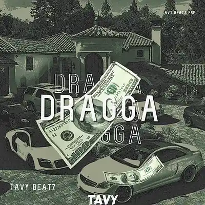 Picture for song 'DRAGGA' by artist 'TAVY BEATZ'
