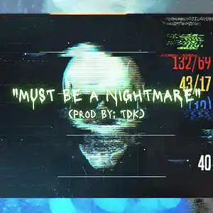 Picture for song 'MUST BE A NIGHTMARE (LUDACRIS) BOOM BAP (HARDCORE)' by artist 'TDK'