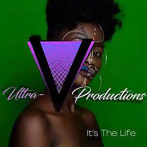 Picture for song 'It's The Life' by artist 'Ultra-V Productions'
