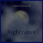 Picture for song 'Nightrance' by artist 'Adam Kurowski'