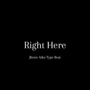 Picture for song '"Right Here" - Jhene Aiko Type Beat' by artist 'DJ Mauri B'