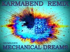 Picture for song 'Mechanical Dreams-Karmabend Remix' by artist 'Drumnjon'
