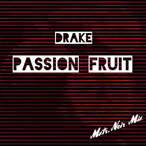 Picture for song 'Passion Fruit (Mxtr. Noir Mix)' by artist 'Mxtr. Noir'
