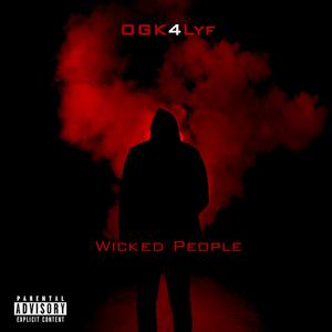 Picture for song 'Wicked People' by artist 'OGK4Lyf'