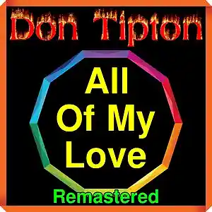 Picture for song 'All Of My Love__Remastered' by artist 'Don Tipton'