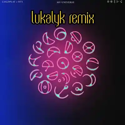 Picture for song 'Coldplay x BTS - My Universe (Lukalyk Remix)' by artist 'Lukalyk'
