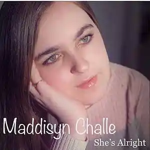 Picture for song 'She's Alright' by artist 'Maddisyn Challe'