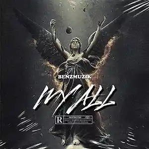 Picture for song 'My All (Buy 1 Get 4 FREE)' by artist 'BenzMuzik'