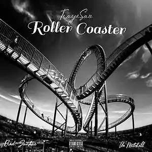 Picture for song 'ROLLER COASTER (FT. Luv Mitchell)(Prod. Jankai)' by artist 'TrayeSav'