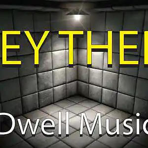 Picture for song 'Hey there' by artist 'Dwell'