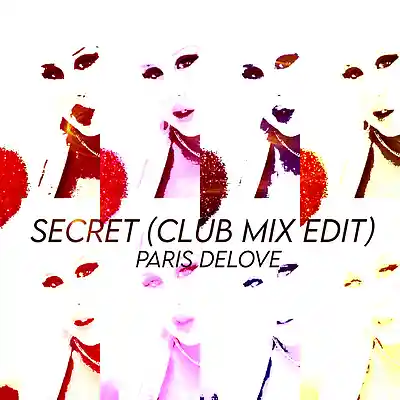 Picture for song 'Secret (Club Mix Edit)' by artist 'Paris Delove'