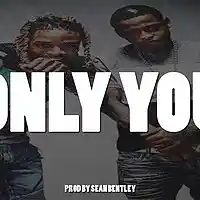 Picture for song '*ONLY YOU* Fetty Type Beat (Free DL)' by artist 'Sean Bentley'