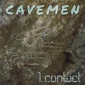 Picture for song 'Cavemen' by artist '1st Contact'