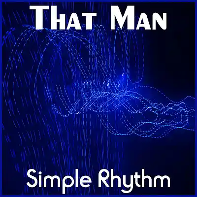Picture for song 'Simple Rhythm' by artist 'That Man'
