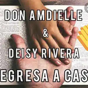 Picture for song 'Don Amdielle & Deisy Rivera - Regresa a Casa' by artist 'Don Amdielle'