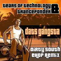 Picture for song 'Bun B - Dats Gangsta feat Trancesponder' by artist 'Tears of Technology'