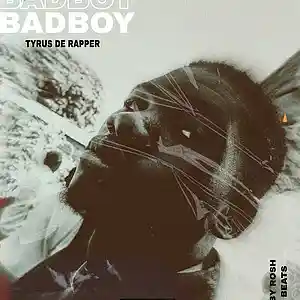 Picture for song 'Badboy' by artist 'Tyrus de rapper'