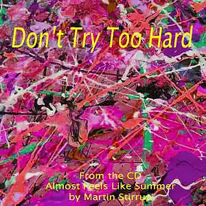 Picture for song 'AFS 15 Dont Try Too Hard' by artist 'martin stirrup'