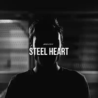 Picture for song 'Steel Heart' by artist 'MIROV'